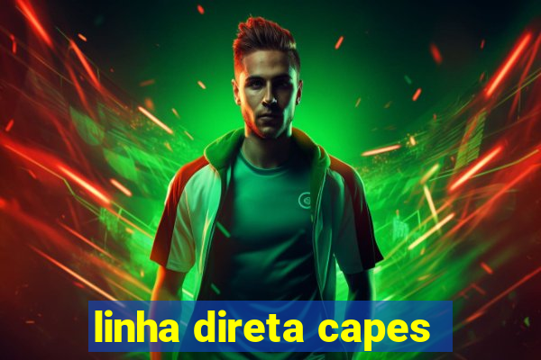 linha direta capes